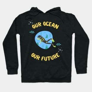 Protect Our Ocean Protect Our Future Hoodie